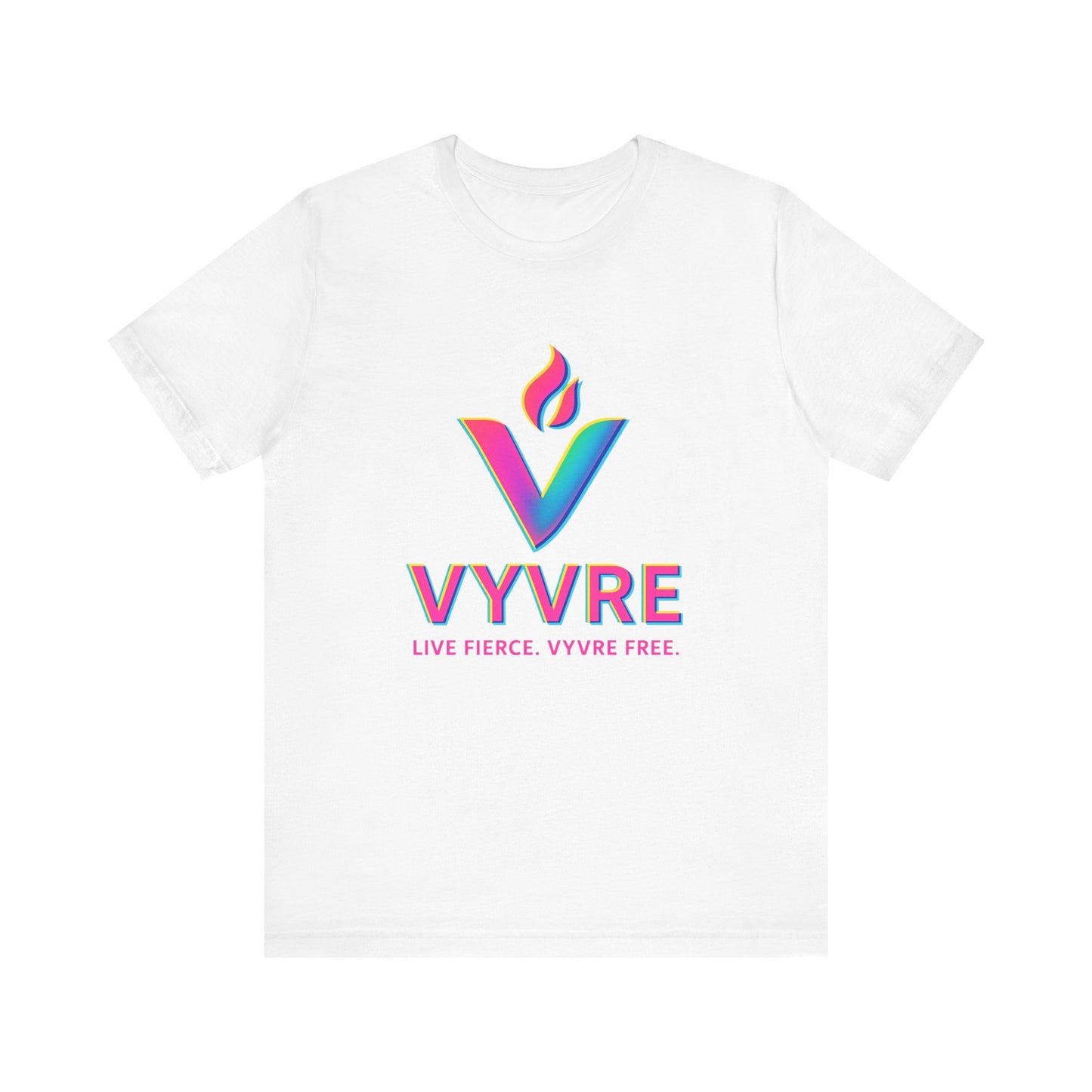 VYVRE Live Fierce Unisex Tee – Comfort Cotton Shirt, Casual Wear, Gift for Friends, Birthday Present, Inspirational Top