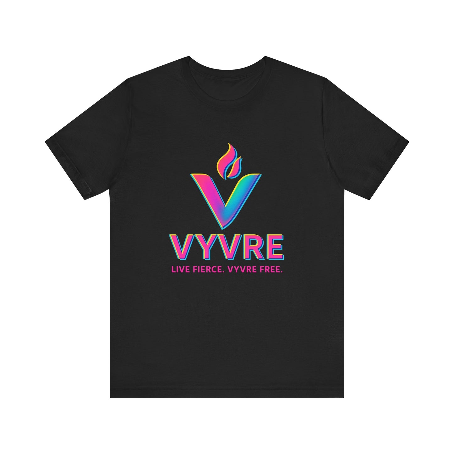 VYVRE Live Fierce Unisex Tee – Comfort Cotton Shirt, Casual Wear, Gift for Friends, Birthday Present, Inspirational Top